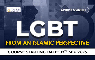LGBT AND RSE ( RELATIONSHIPS AND SEX EDUCATION) - THE ISLAMIC APPROACH LGBT